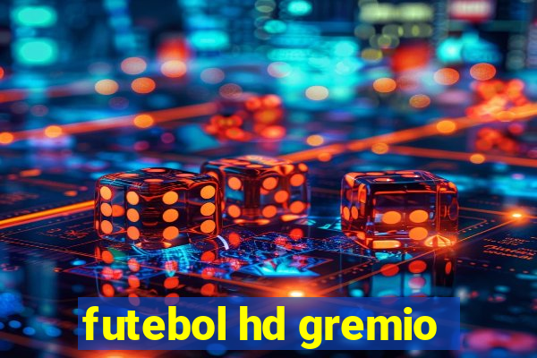 futebol hd gremio